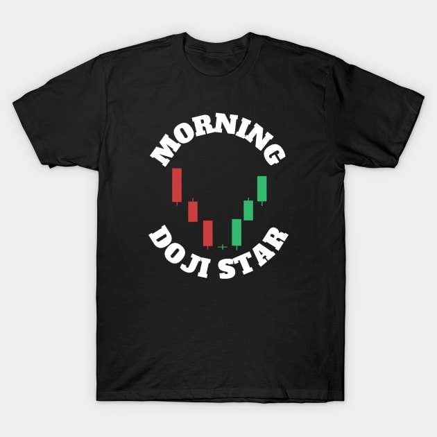 The Morning Doji Star T-Shirt by Trader Shirts